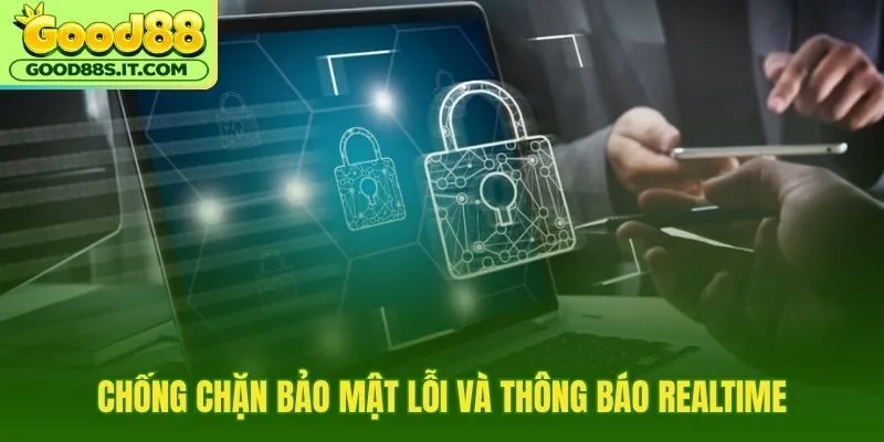 Tải app Good88 cùng chống chặn bảo mật realtime