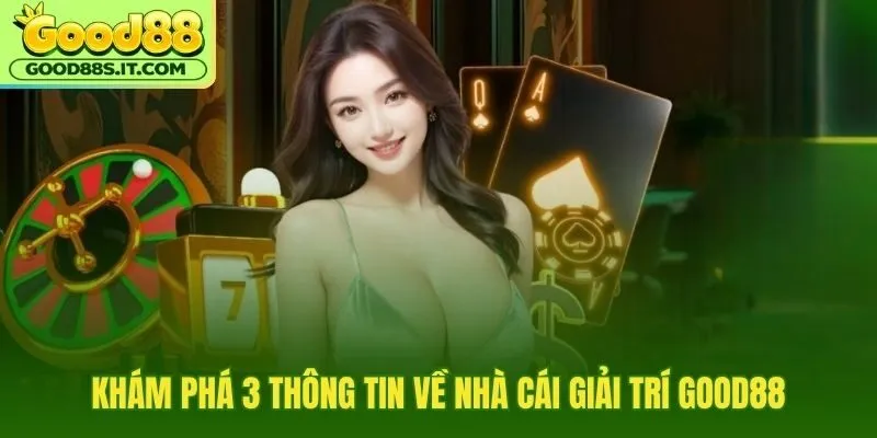 Thông tin tổng quan về thương hiệu nhà cái Good88
