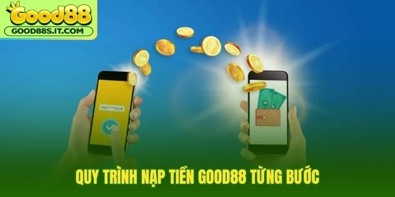 Nạp tiền Good88 chuẩn bước với dữ liệu khớp nhanh