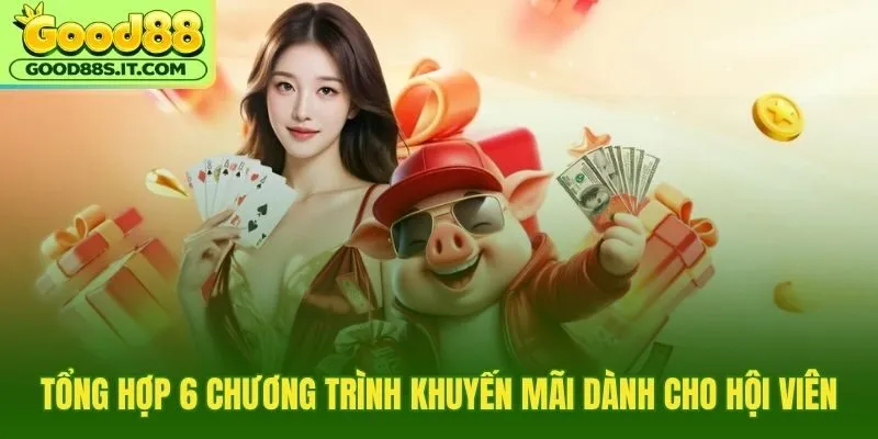 Tổng hợp chương trình khuyến mãi khủng tại Good88
